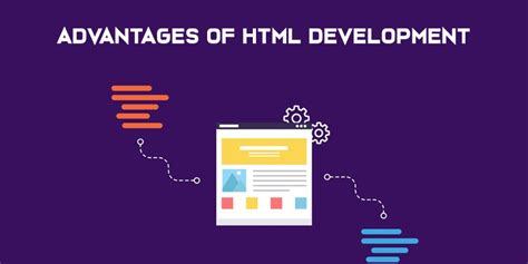 Advantages of HTML Development
