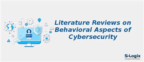Literature Review on Cybersecurity of Behavioral Aspects | S-Logix