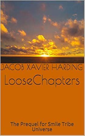 LooseChapters: The Preamble for Smile Tribe Universe eBook : Harding ...