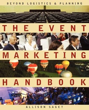 Buy The Event Marketing Handbook: Beyond Logistics and Planning Book ...