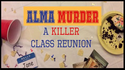 The Mystery Café presents : Alma Murder - A Killer Class Reunion ...