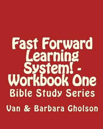 Fast Forward Learning System! - Workbook One: Bible Study Series ...