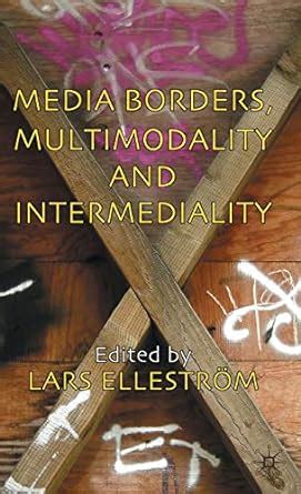 Buy Media Borders, Multimodality and Intermediality Book Online at Low ...