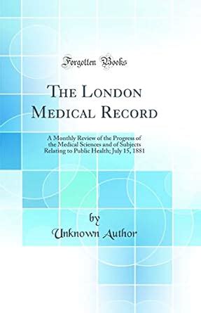 Buy The London Medical Record: A Monthly Review of the Progress of the ...