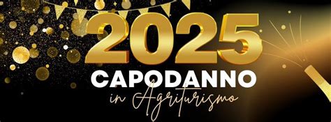 CAPODANNO 2️⃣0️⃣2️⃣5️⃣ in Agriturismo ?? Cenone e Tanto Divertimento ...
