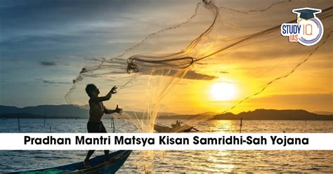 Pradhan Mantri Matsya Kisan Samrudhi-Sah Yojana (PM-MKSSY)