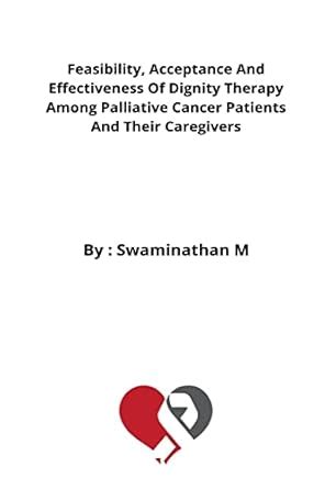 Buy Feasibility, Acceptance And Effectiveness Of Dignity Therapy Among ...