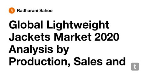 Global Lightweight Jackets Market 2020 Analysis by Production, Sales ...