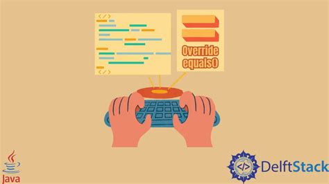 Image result for Override Equals Java