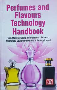 Perfumes and Flavours Technology Handbook with Manufacturing ...