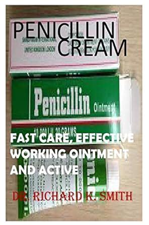 Penicilin Cream : Perfect Guide for Bacteria Skin Infections : Smith ...