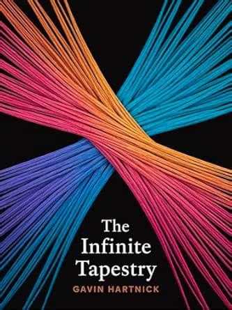 The Infinite Tapestry : Choices and Consequences: Weaving Life's ...