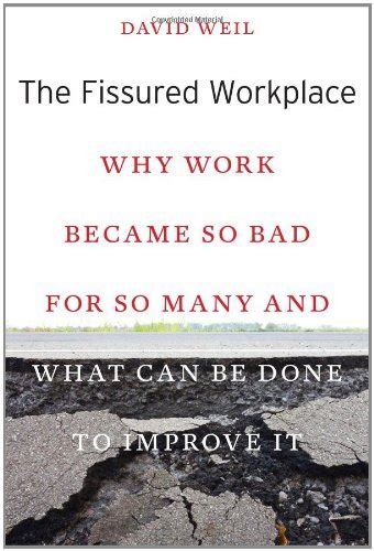 Buy The Fissured Workplace – Why Work Became So Bad for So Many and ...