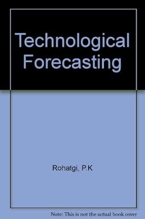 Technological Forecasting : Rohatgi, P.K: Amazon.in: Books