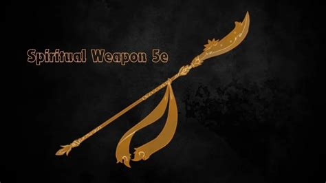 Spiritual Weapon 5e: An In-Depth Guide