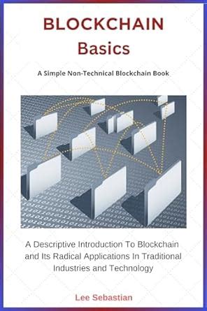 Blockchain Basics: A Simple Non-Technical Blockchain Book eBook ...