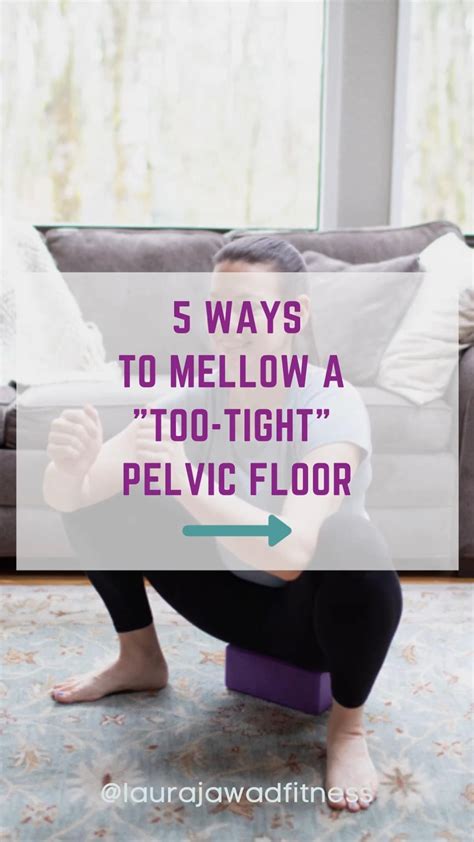 5 ways to mellow a too tight pelvic floor – Artofit