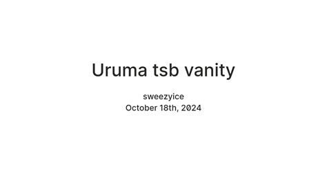 Uruma tsb vanity — Teletype