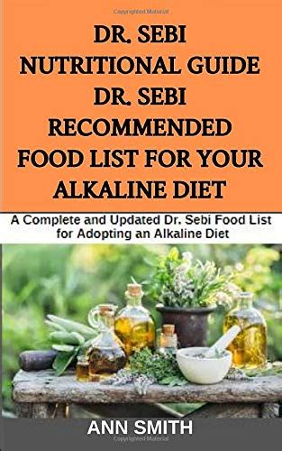 Buy Dr. Sebi tional Guide : Dr. Sebi Recommended Food List For Your ...