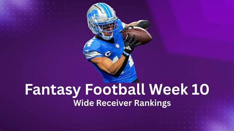 Fantasy Football Week 10 Wide Receiver Rankings - The Game Haus
