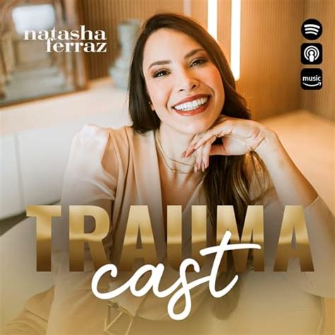 Trauma Cast com Natasha Ferraz : Natasha Ferraz: Amazon.in: Books
