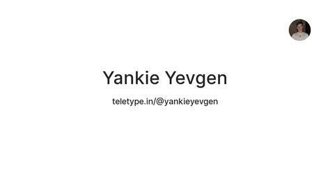 Yankie Yevgen — Teletype