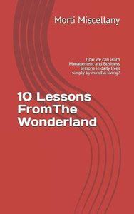 10 Lessons FromThe Wonderland: Buy 10 Lessons FromThe Wonderland by ...