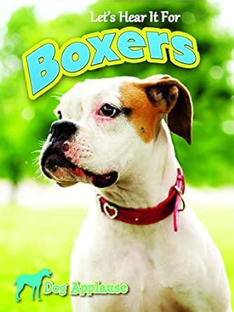 Let's Hear It For Boxers (Dog Applause) eBook : Welsh, Piper: Amazon.in ...