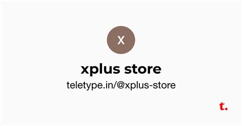 xplus store — Teletype
