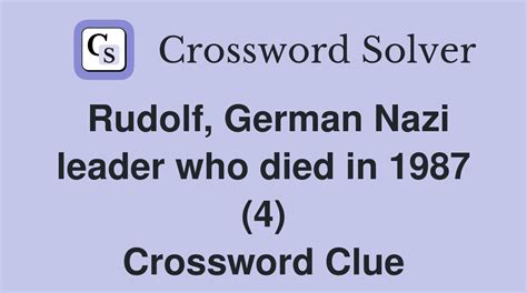 Rudolf, German Nazi leader who died in 1987 (4) - Crossword Clue ...