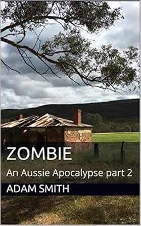 Zombie: An Aussie Apocalypse part 2 eBook : Smith, Adam: Amazon.in: Books