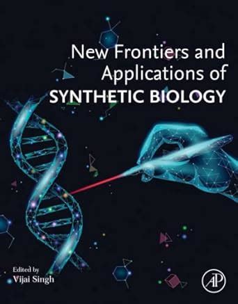Buy New Frontiers and Applications of Synthetic Biology Book Online at ...