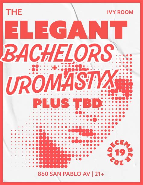 The Elegant Bachelors + Uromastyx plus special guests, 860 San Pablo ...