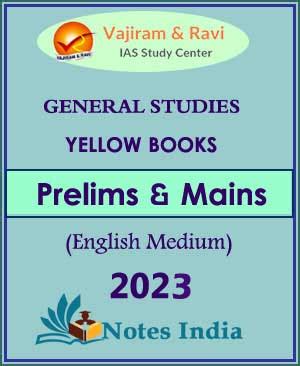 Vajiram & Ravi Yellow Book - General Studies Notes - Pre Cum Mains 2023