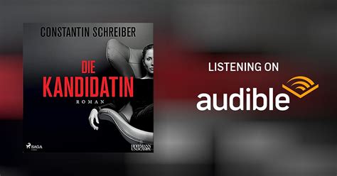 Die Kandidatin by Constantin Schreiber - Audiobook - Audible.in