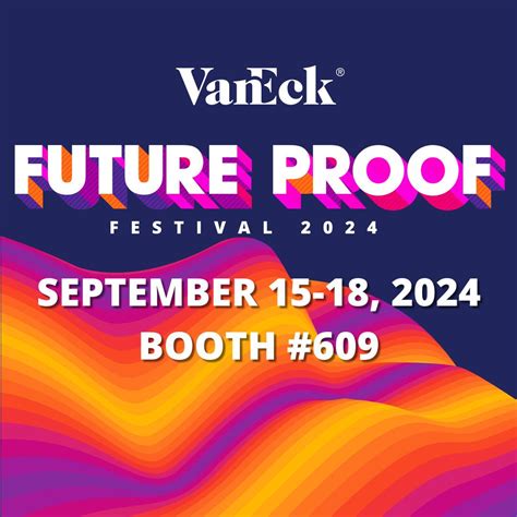 Stop by our booth #609 at Future Proof Festival September 15-18! | VanEck