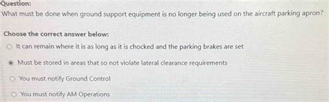 Solved: What must be done when ground support equipment is no longer ...