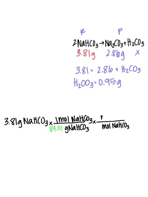 SOLVED: A 3.81-gram sample of NaHCO3 was completely decomposed in an experiment. 2NaHCO3 → ...