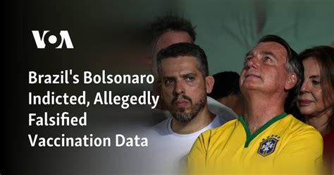Brazil's Bolsonaro Indicted, Allegedly Falsified Vaccination Data