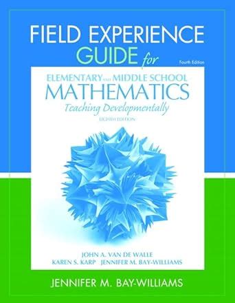 Buy Field Experience Guide for Elementary and Middle School Mathematics ...