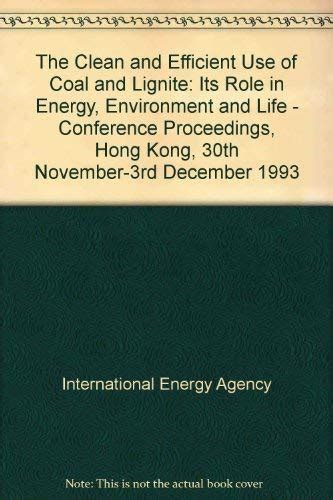 The clean and efficient use of coal and lignite: its role in energy ...