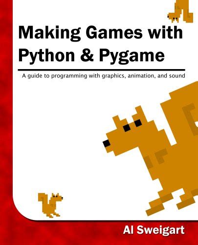 Making Games with Python & Pygame eBook : Sweigart, Al: Amazon.in: Books