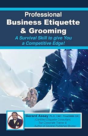 Professional Business Etiquette & Grooming: A Survival Skill to give ...