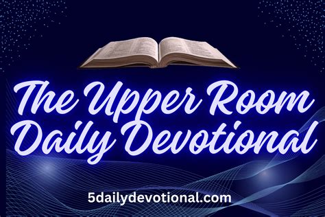 The Upper Room Devotional 20th June 2025: Clearing the Way