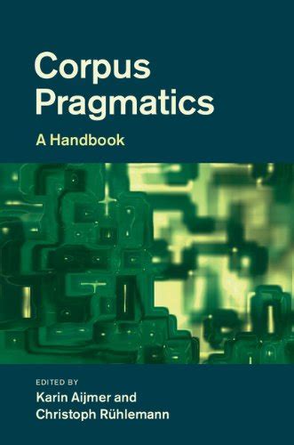 Corpus Pragmatics: A Handbook eBook : Aijmer, Karin, Rühlemann ...
