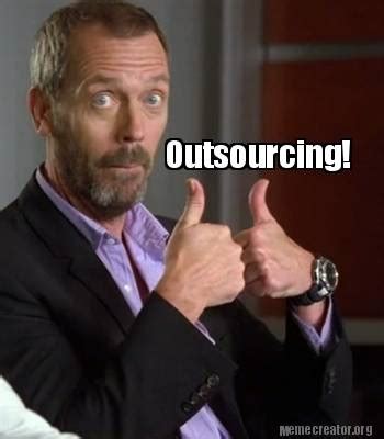Outsourcing to Man in Hut Meme 的图像结果