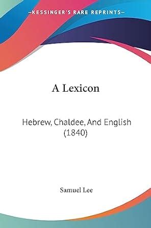 Buy A Lexicon: Hebrew, Chaldee, And English (1840) Book Online at Low ...