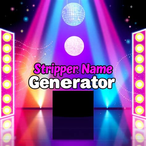 Best Strippper Name Generator | Vondy