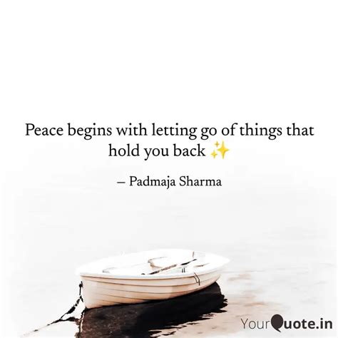 Peace begins with letting... | Quotes & Writings by Padmaja Sharma ...