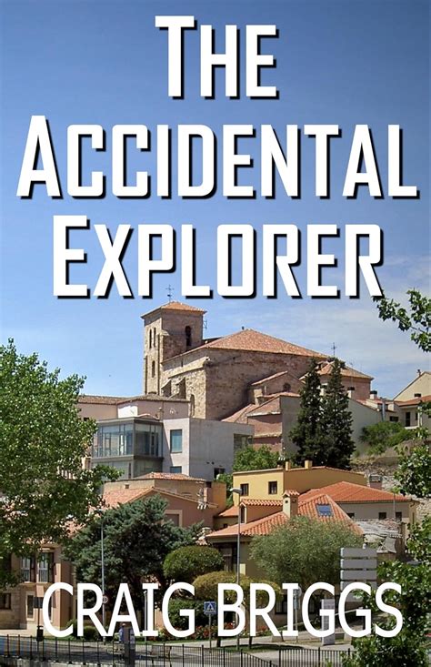 The Accidental Explorer (The Journey Book 10) eBook : Briggs, Craig ...